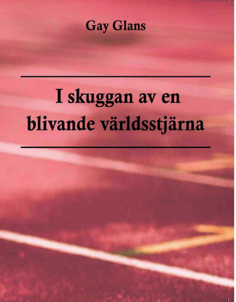 Boken i skuggan av en blivande världsstjärna.